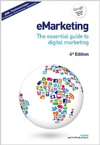 eMarketing: The Essential Guide to Digital Marketing, 4th edition