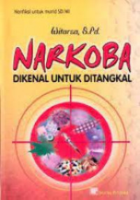 Narkoba Dikenal Untuk Ditangkal