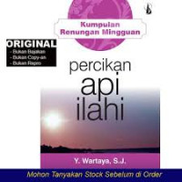 Percikan Api Ilahi : Kumpulan Renungan Mingguan