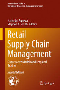 Retail Supply Chain Management
Quantitative Models and Empirical Studies