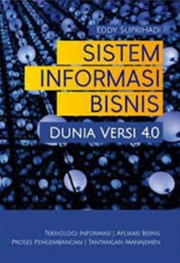 Sistem Informasi Bisnis : Dunia Versi 4.0