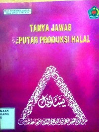 Tanya Jawab Seputar Produksi Halal